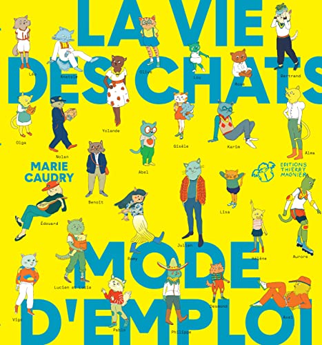 Beispielbild fr La vie des chats mode d'emploi zum Verkauf von Ammareal