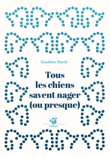 Stock image for Tous les chiens savent nager (ou presque) for sale by medimops