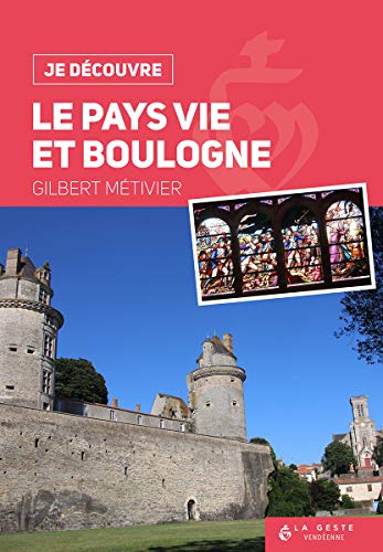 Stock image for Je Dcouvre le Pays Vie et Boulogne for sale by medimops