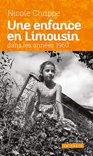 Stock image for Une Enfance en Limousin Dans les Annees 1960 for sale by medimops