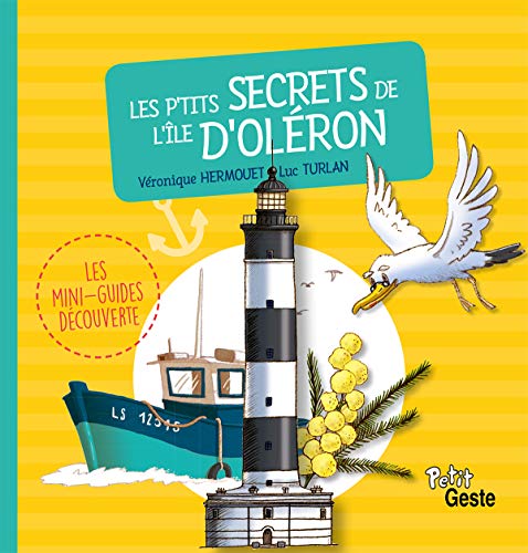 Beispielbild fr Les P'Tits Secrets de l'Ile d'Oleron zum Verkauf von medimops