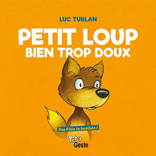 Beispielbild fr Petit loup bien trop doux zum Verkauf von medimops