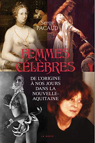 Imagen de archivo de Femmes Clbres - de l'Origine a Nos Jours Dans la Nouvelle-Aquitaine a la venta por medimops