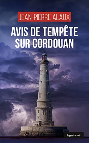 Beispielbild fr Le Geste Noir - T143 - Avis de Tempte Sur Cordouan zum Verkauf von medimops