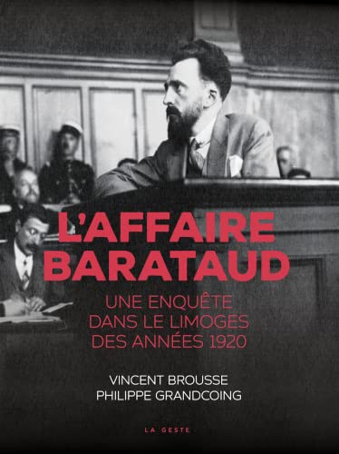 Beispielbild fr L'affaire Barataud : Une Enqute Dans Le Limoges Des Annes Vingt zum Verkauf von RECYCLIVRE
