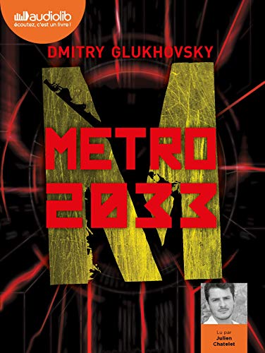 Stock image for Mtro 2033: Livre audio 3 CD MP3 [CD] Glukhovsky, Dmitry; Chatelet, Julien et Savine, Denis E. for sale by BIBLIO-NET