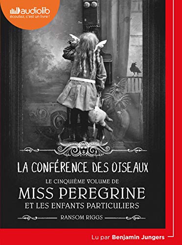 Stock image for Miss Peregrine et les enfants particuliers 5 - La Confrence des oiseaux: Livre audio 1 CD MP3 for sale by Gallix