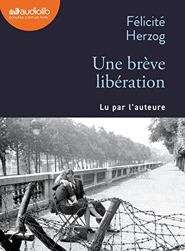 Stock image for Une brve libration: Livre audio 1 CD MP3 for sale by medimops
