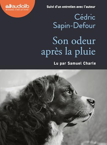 Beispielbild fr Son odeur aprs la pluie: Livre audio 1 CD MP3 - Suivi d'un entretien avec l'auteur zum Verkauf von medimops
