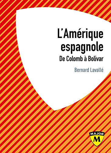 Imagen de archivo de L'Amrique espagnole: De Colomb  Bolivar a la venta por Gallix