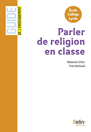 Immagine dell'editore per Parler de religion en classe : Ecole, collge, lyce venduto da medimops