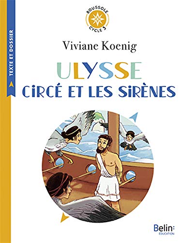 Beispielbild fr Ulysse, Circ et les sirnes: Boussole Cycle 3 [Broch] Koenig, Viviane et Blain, Ewen zum Verkauf von BIBLIO-NET