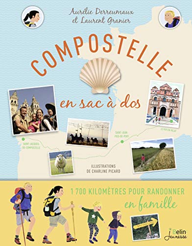 Beispielbild fr Compostelle En Sac  Dos : 1.700 Kilomtres Pour Randonner En Famille zum Verkauf von RECYCLIVRE