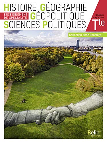 Beispielbild fr Histoire-Gographie Gopolitique Sciences Politiques Tle Enseignement de spcialit Anne Doustaly : Manuel de l'lve zum Verkauf von medimops