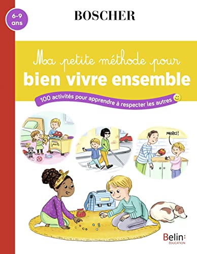 Stock image for Ma petite mthode pour bien vivre ensemble: 100 activits pour apprendre  respecter les autres for sale by medimops