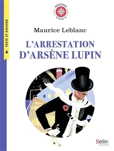 Imagen de archivo de L'arrestation d'Arsne Lupin: Boussole Cycle 3 a la venta por Librairie Th  la page