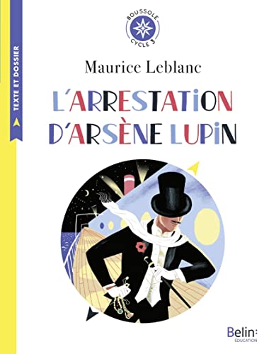Stock image for L'arrestation d'Arsne Lupin: Boussole Cycle 3 for sale by Librairie Th  la page