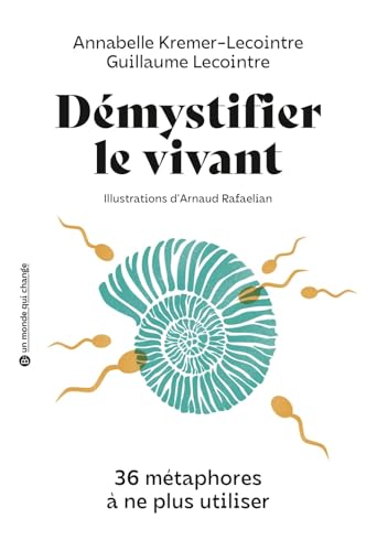 Beispielbild fr Dmystifier le vivant: 36 mtaphores  ne plus utiliser zum Verkauf von Gallix