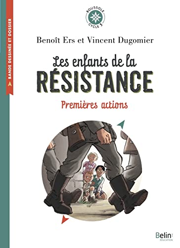 Stock image for Les enfants de la Rsistance: Boussole cycle 3 [Broch] Dugomier, Vincent; Strauss, Delphine; Ers, Benot et Antonini, Isabelle for sale by BIBLIO-NET