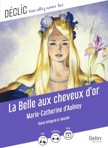 Stock image for La Belle aux cheveux d'or de Marie-Catherine d'Aulnoy for sale by medimops