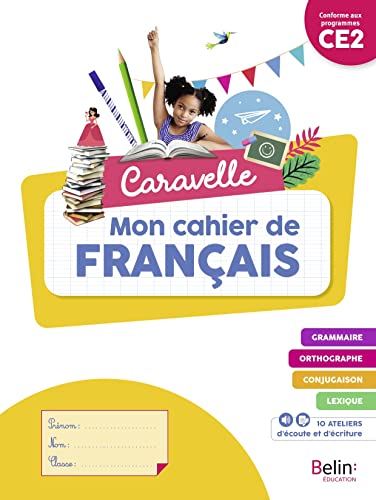 Beispielbild fr Caravelle CE2 - Cahier lve 2023 [Broch] Hral, Jrme; Philippot, Sandrine; Mauduit, Carole; Fontaine, Vronique; Montbroussous, Corinne et Chourau, Annie zum Verkauf von BIBLIO-NET