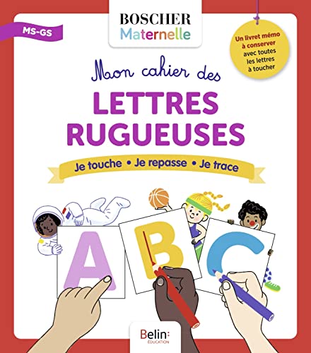 Stock image for Mon cahier des lettres rugueuses: Je touche - Je repasse - Je trace. Avec Mon mmo des lettres rugueuses for sale by Buchpark