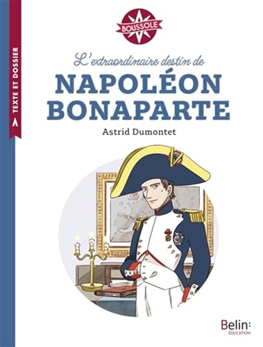 Beispielbild fr L'extraordinaire destin de Napolon Bonaparte zum Verkauf von Librairie Pic de la Mirandole