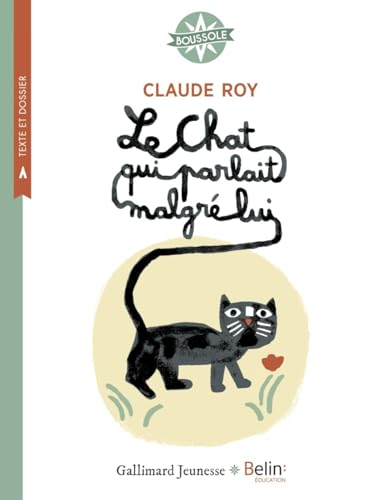 Beispielbild fr Boussole Le Chat qui parlait malgr lui de Claude Roy zum Verkauf von Librairie Pic de la Mirandole