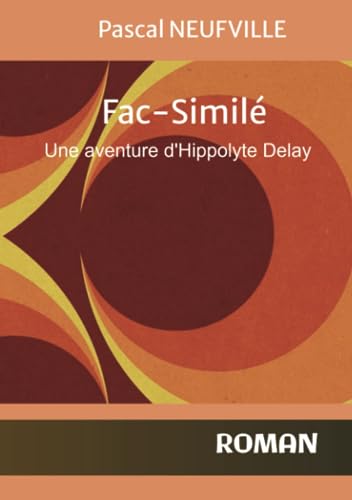 Stock image for FAC-SIMILE: Une aventure d'Hippolyte Delay for sale by medimops