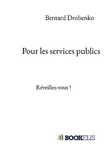 Stock image for Pour les services publics: Rveillez-vous for sale by Ammareal