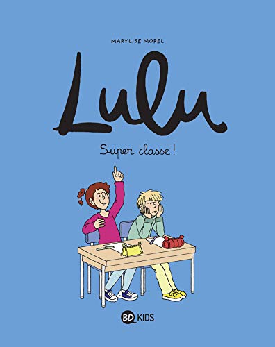 Beispielbild fr Lulu, Tome 07: Super classe ! zum Verkauf von Gallix