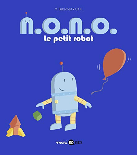 9791036303548: N.O.N.O., le petit robot, Tome 01: N. O. N. O. le petit robot