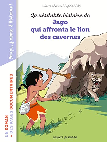 Imagen de archivo de La vritable histoire de Jago face au lion des cavernes a la venta por medimops