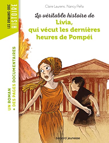 Beispielbild fr La Vritable Histoire De Livia, Qui Vcut Les Dernires Heures De Pompi zum Verkauf von RECYCLIVRE