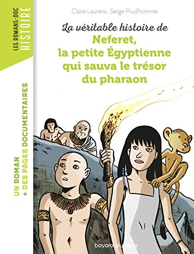 Beispielbild fr La Vritable Histoire De Neferet, La Petite Egyptienne Qui Sauva Le Trsor Du Pharaon zum Verkauf von RECYCLIVRE