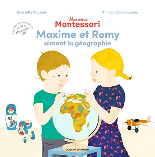 Beispielbild fr Mes amis Montessori, Tome 02: Maxime et Romy aiment la gographie zum Verkauf von medimops