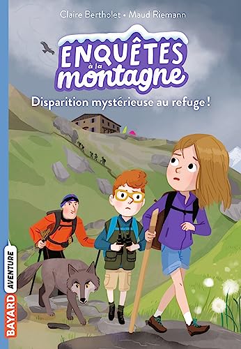 Beispielbild fr Enqutes  la montagne, Tome 02: Disparition mystrieuse au refuge ! zum Verkauf von Ammareal