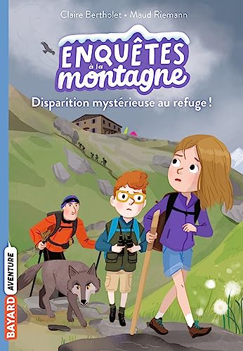 Stock image for Enqutes  la montagne, Tome 02: Disparition mystrieuse au refuge ! for sale by Ammareal