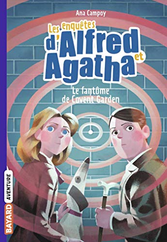 Imagen de archivo de Les enqutes d'Alfred et Agatha poche, Tome 06: Le fantme de Covent Garden a la venta por Le Monde de Kamlia