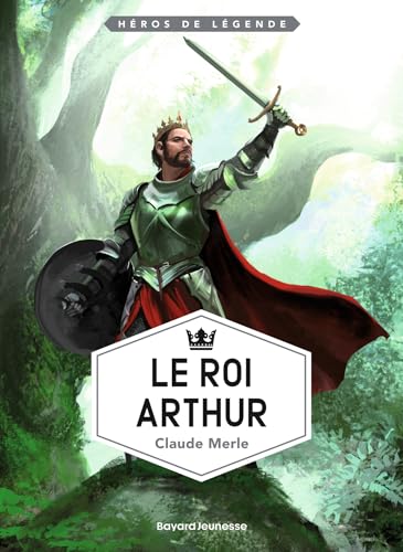 Beispielbild fr Le roi Arthur (Hros de lgende) (French Edition) zum Verkauf von Big River Books