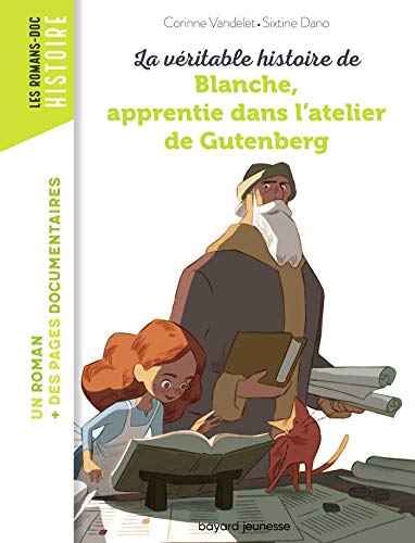 Stock image for La Vritable Histoire De Blanche, Apprentie Dans L'atelier De Gutenberg for sale by RECYCLIVRE