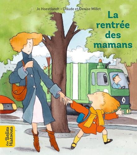 Stock image for La rentre des mamans [Broch] HOESTLANDT, JO DOMINIQUE et Millet, Claude for sale by BIBLIO-NET