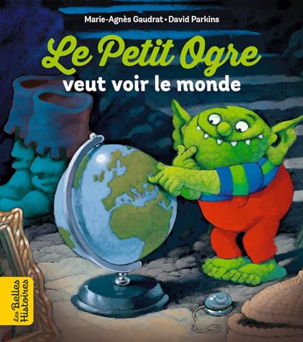 Stock image for Le Petit Ogre veut voir le monde for sale by Ammareal