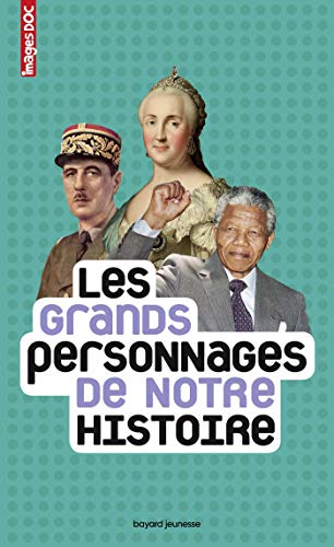 Beispielbild fr Les grands personnages de notre histoire zum Verkauf von Le Monde de Kamlia