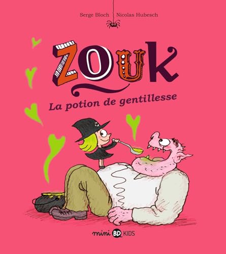 Beispielbild fr Zouk, Tome 19: La potion de gentillesse zum Verkauf von Librairie Th  la page