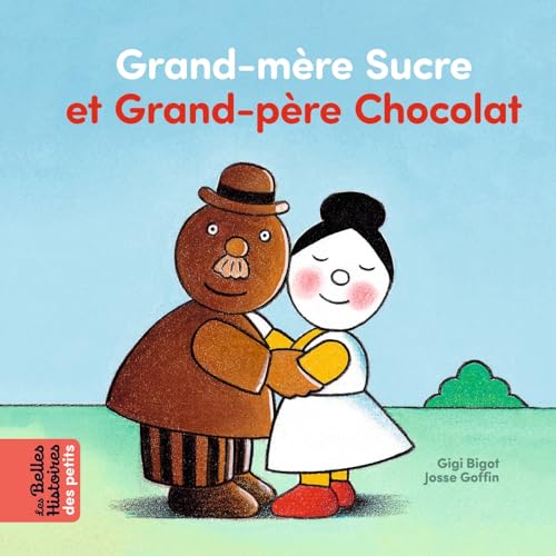 Beispielbild fr Grand-mre Sucre et Grand-pre Chocolat [Reli] Gigi Bigot; Goffin, Josse et Bigot, Gigi zum Verkauf von BIBLIO-NET
