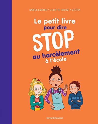 Beispielbild fr Le petit livre pour dire STOP au harclement  l'cole zum Verkauf von medimops