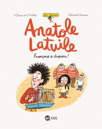 Stock image for Anatole Latuile roman, Tome 04: Franoise a disparu ! for sale by medimops