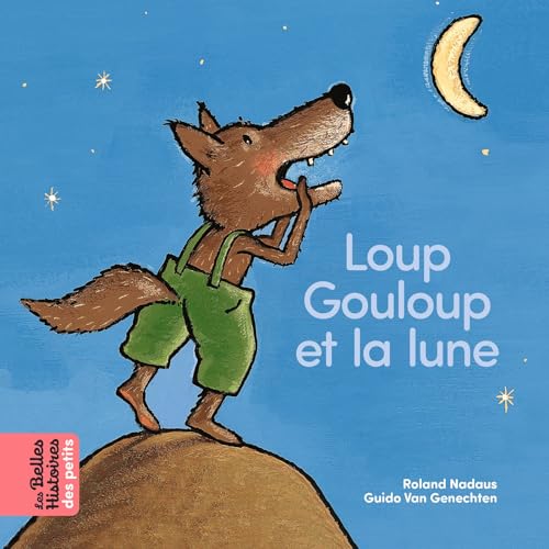 Beispielbild fr Loup Gouloup et la lune zum Verkauf von medimops