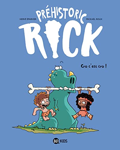 Beispielbild fr Prhistoric Rick, Tome 04: Cro, c'est cro ! zum Verkauf von Gallix